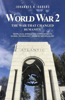 World War 2: The War That Changed Humanity : From local interacting communities to global technology - enabled individualism.-9798891553095