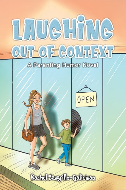 Laughing Out of Context : A Parenting Humor Novel-9798891554160