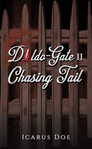 Dildo-Gate II : Chasing Tail-9798891554306
