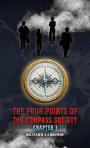 The Four Points of the Compass Society: Chapter 1-9798891554474