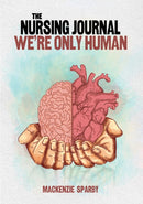 The Nursing Journal: We're Only Human-9798891554962