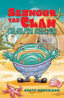 Seymour the Clam : The Selfish Shellfish-9798891555242