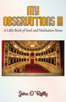 My Observations III : A Little Book of Seed and Meditation Items-9798891555754