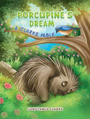 Porcupine's Dream : A Clarke Fable-9798891556294