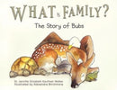 What Is Family? : The Story of Bubs-9798891556751