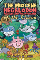 The Miocene Megalodon: Meggles and the Mysteries of the Ocean-9798891557284