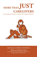 More than Just Caregivers : Promoting Higher Education in Guyanese Early Childhood Workforce-9798891557307