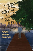 Money Is Sweeter Than Honey-9798891557468
