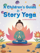 A Children's Guide to Story Yoga-9798891557574