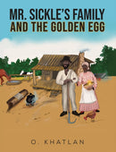 Mr. Sickle's Family and The Golden Egg-9798891557833