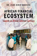African Financial Ecosystem : Towards an African Common Currency-9798891557925
