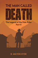 The Man Called Death : The Legend of the Pale Rider Part II-9798891558908