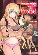 Becoming a Princess Knight and Working at a Yuri Brothel Vol. 3-9798891600638