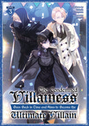 The Condemned Villainess Goes Back in Time and Aims to Become the Ultimate Villain (Light Novel) Vol. 3-9798891600737