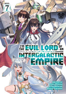 I'm the Evil Lord of an Intergalactic Empire! (Light Novel) Vol. 7-9798891601178