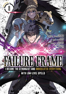 Failure Frame: I Became the Strongest and Annihilated Everything With Low-Level Spells (Manga) Vol. 8-9798891601796