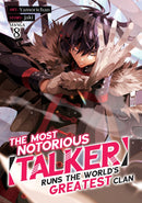 The Most Notorious "Talker" Runs the World''s Greatest Clan (Manga) Vol. 8