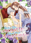 Before You Discard Me, I Shall Have My Way With You (Manga) Vol. 2-9798891602175