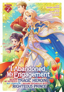 I Abandoned My Engagement Because My Sister is a Tragic Heroine, but Somehow I Became Entangled with a Righteous Prince (Manga) Vol. 2-9798891602397
