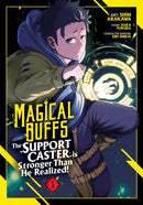 Magical Buffs: The Support Caster is Stronger Than He Realized! (Manga) Vol. 1-9798891604995