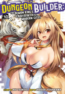 Dungeon Builder: The Demon King's Labyrinth is a Modern City! (Manga) Vol. 10-9798891605206