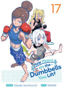 How Heavy are the Dumbbells You Lift? Vol. 17-9798891605558