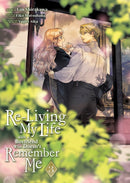 Re-Living My Life with a Boyfriend Who Doesn''t Remember Me (Manga) Vol. 3