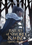 Ballad of Sword and Wine: Qiang Jin Jiu (Novel) Vol. 6-9798891605848