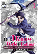 Only I Know the World Is Ending and Getting Killed by Rampaging Beasts Only Makes Me Stronger (Manga) Vol. 1-9798891605985