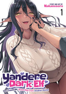 Yandere Dark Elf: She Chased Me All the Way From Another World! Vol. 1-9798891606029