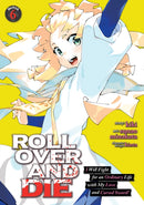 ROLL OVER AND DIE: I Will Fight for an Ordinary Life with My Love and Cursed Sword! (Manga) Vol. 6-9798891606531