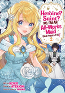 Heroine? Saint? No, I''m an All-Works Maid (And Proud of It)! (Manga) Vol. 2