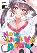 Now That We Draw Vol. 1-9798891608672