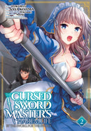 The Cursed Sword Master''s Harem Life: By the Sword, For the Sword Vol. 2