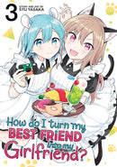 How Do I Turn My Best Friend Into My Girlfriend? Vol. 3