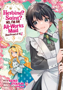 Heroine? Saint? No, I'm an All-Works Maid (And Proud of It)! (Manga) Vol. 3-9798891609471