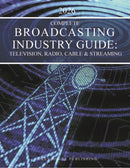 Complete Broadcasting Industry Guide : Television, Radio, Cable & Streaming, 2026-9798891791213
