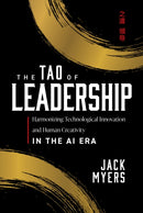 The Tao of Leadership : Harmonizing Technological Innovation and Human Creativity in the AI Era-9798891881716