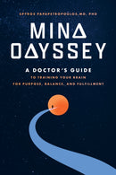 Mind Odyssey : A Doctor's Guide to Training Your Brain for Purpose, Balance, and Fulfillment-9798891882461