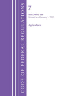 Code of Federal Regulations, Title 07 Agriculture 300-399, Revised as of January 1, 2025-9798892057547