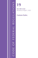 Code of Federal Regulations, Title 19 Customs Duties 200 - End, Revised as of April 1, 2025