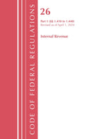 Code of Federal Regulations, Title 26 Internal Rev 1.410-1.440, Revised as of April 1, 2024-9798892058353