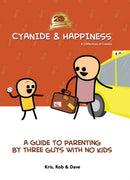 Cyanide & Happiness: A Guide to Parenting by Three Guys With No Kids : 20th Anniversary-9798892150804
