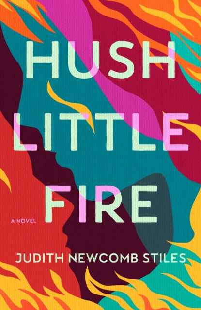 Hush Little Fire : A Novel-9798892422437