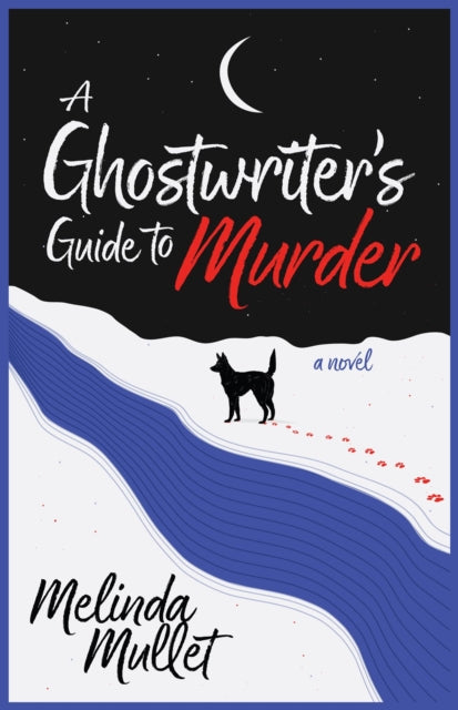 A Ghostwriter's Guide to Murder : A Novel-9798892422512