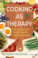 Cooking as Therapy : How to Improve Mental Health Through Cooking-9798892422895