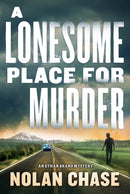 A Lonesome Place for Murder : An Ethan Brand Mystery-9798892423144