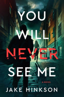 You Will Never See Me : A Novel-9798892423212