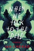 When We Talk to the Dead : A Novel-9798892423519