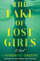 The Lake of Lost Girls : A Novel-9798892423724